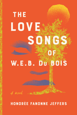 Cover image for The Love Songs of W.E.B. Du Bois